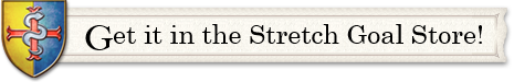 Get it in the Stretch Goal Store!